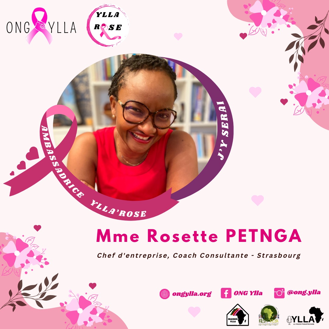 Ambassadrices Ylla’Rose – Mme Rosette PETNGA